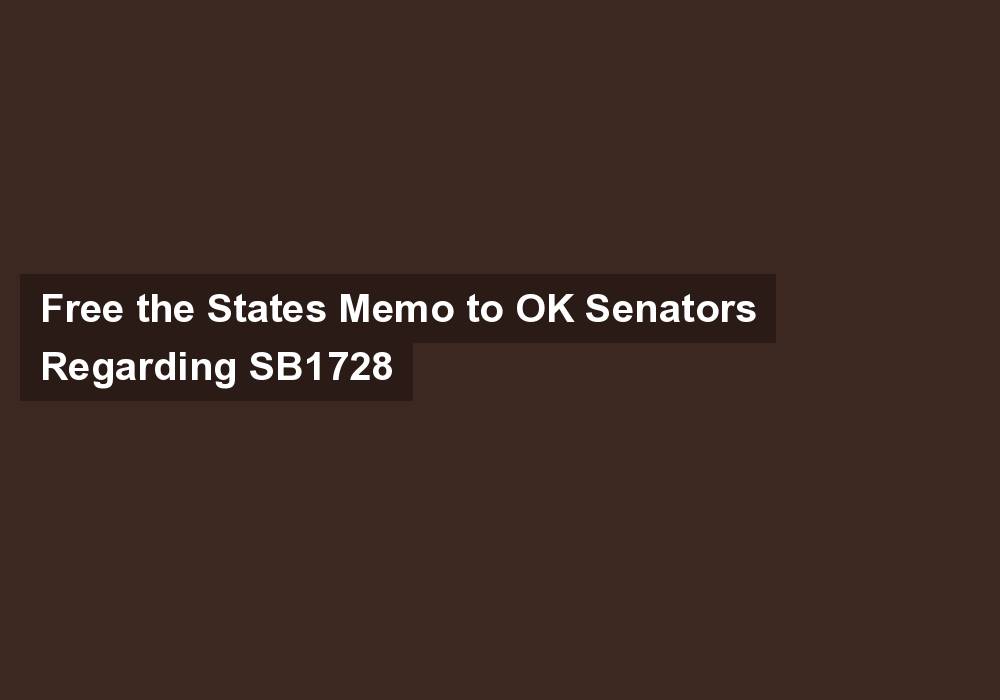 Free the States Memo to OK Senators Regarding SB1728